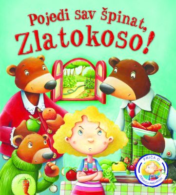 Bajke koje su pošle po krivu: Pojedi sav špinat, Zlatokoso!